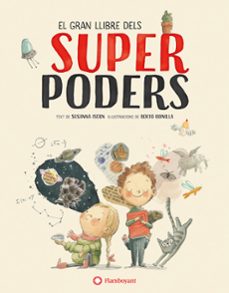 el gran llibre dels superpoders-rocio bonilla-susanna isern-9788494717383