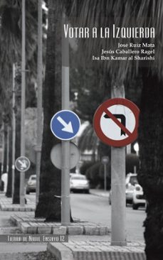 votar a la izquierda-jose ruiz mata-9788494830983