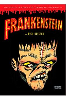 frankenstein de dick briefer: biblioteca de comics de terror de los años 50 (vol. 2)-dick briefer-carmine infantino-9788494903083