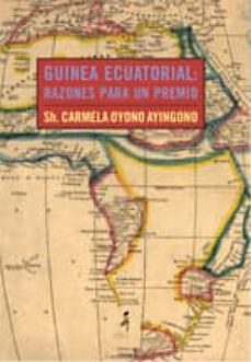 guinea ecuatorial: razones para un premio-carmela fernandez suarez-9788495461483
