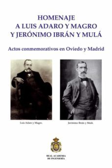homenaje a luis adaro y magro y jeronimo ibran y mula: actos conmemorativos en oviedo y madrid-9788495662583