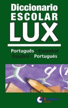 diccionario escolar lux portugues-espanhol español-portugues-9788495920683