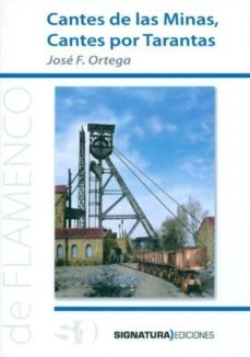 cantes de las minas, cantes por tarantas-jose f.ortega-9788496210783