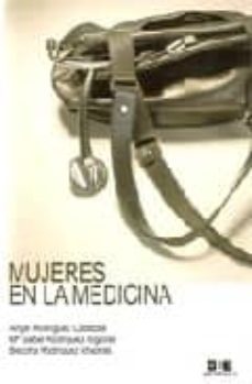 mujeres en la medicina-angel rodriguez cabezas-maria isabel rodriguez idigoras-9788496257283