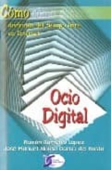 ocio digital: como disfrutar del tiempo libre en internet-ramon barreiro lopez-jose manue alonso garcia del busto-9788496300583