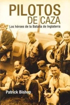 pilotos de caza-patrick bishop-9788496364783
