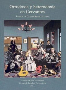ortodoxia y heterodoxia en cervantes-carmen rivero iglesias-9788496408883