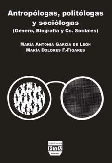 antropologas, politologas y sociologas (genero, biografia y cc. s ociales-9788496780583