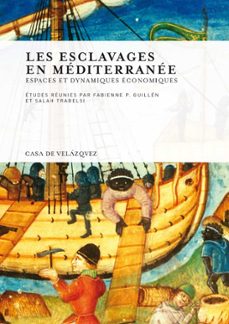 les esclavages en mediterranee. espaces et dynamiques economiques-9788496820883
