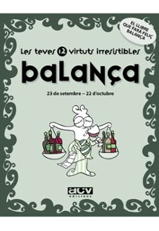 balança: les teves 12 virtuts irresistibles-9788496944183