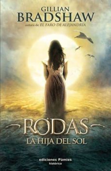 rodas la hija del sol-gillian bradshaw-9788496952683