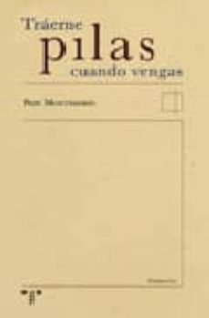 traeme pilas cuando vengas-pepe monteserin-9788497043083