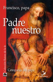 padre nuestro-jorge bergoglio papa francisco-9788497154383