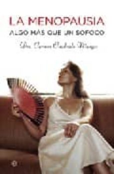 la menopausia: algo mas que un sofoco-c. cuadrado-9788497346283