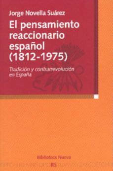 el pensamiento reaccionario español 1812-1975-9788497425483