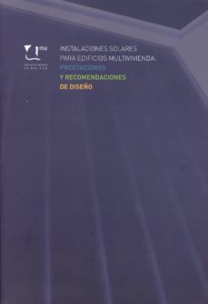 instalaciones solares para edificios multivivienda: prestaciones y recomendaciones de diseño-jose manuel cejudo lopez-9788497472883