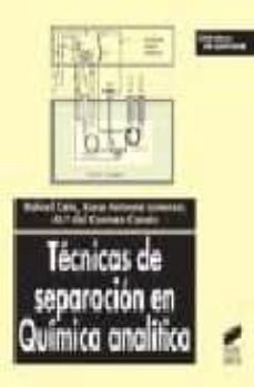 tecnicas de separacion en quimica analitica-rafael cela-rosa a. lorenzo-maª del carmen casais-9788497560283