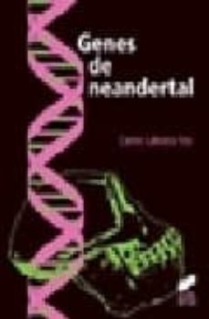 genes de neandertal (premio de ensayo esteban de terreros 2005)-carles lalueza fox-9788497563383