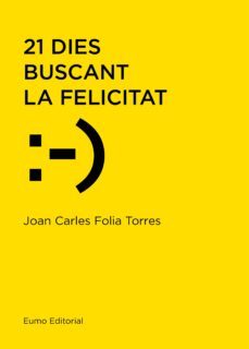 21 dies buscant la felicitat (ebook)-joan carles folia torres-9788497666183