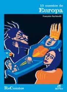 15 cuentos de europa (recuentos)-françoise rachmuhl-9788497716383