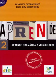 aprende gramatica y vocabulario 2-francisca castro viudez-pilar diaz ballesteros-9788497781183