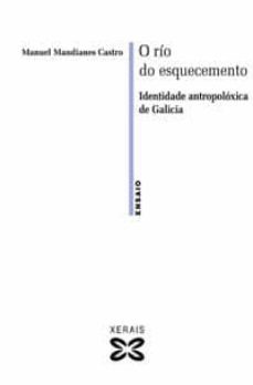 o rio do esquecemento: identidade antropoloxica de galicia-9788497820783