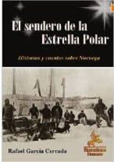 el sendero de la estrella polar: historias y cuentos sobre norueg a-rafael garcia cerrada-9788498020083