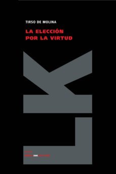 la eleccion por la virtud-tirso de molina-9788498160383