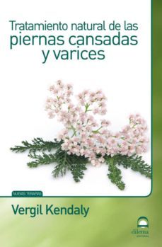 tratamiento natural de las piernas cansadas y varices (ebook)-vergil kendaly-9788498272383