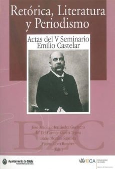 retorica: literatura y periodismo: actas del v seminario emilio c astelar-9788498280883
