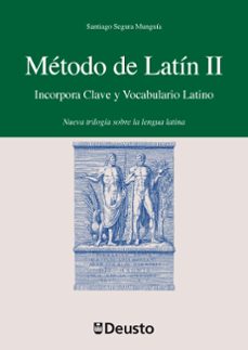 metodo de latin ii (incorpora clave y vocabulario latino) nueva trilogia sobre la lengua latina-santiago segura munguia-9788498303483
