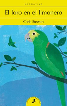 el loro en el limonero-chris stewart-9788498387483