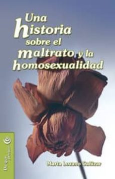 una historia sobre el maltrato y la homosexualidad-marta lozano canizar-9788498420883