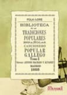 biblioteca de las tradiciones populares españolas. cancionero pop ular gallego i (edicion facsimil)-9788498624083