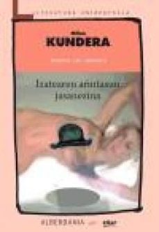 izatearen arintasun jasanezina-milan kundera-9788498680683