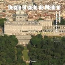desde el cielo de madrid: fotografias aereas-angel fernandez rincon-9788498731583