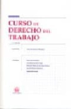 curso de derecho del trabajo. (17ª edicion)-9788498762983