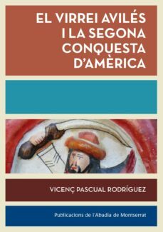 virrei aviles i la segona conquesta d america, el-9788498836783