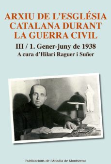 arxiu de l esglesia catalana durant la guerra civil iii-1-hilari raguer i suñer-9788498839883