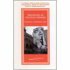 innovacion en politicas urbanas. perspectivas, metodologias y cas-9788498889383