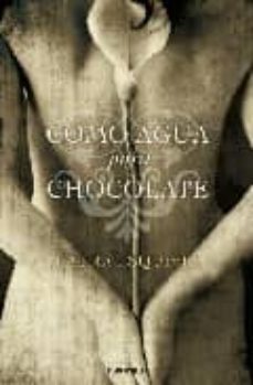 como agua para chocolate (edicion especial dic 09)-laura esquivel-9788499081083