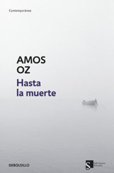 hasta la muerte-amos oz-9788499085883