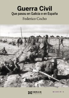 guerra civil. que pasou en galicia e en españa-federico cocho de juan-9788499142883