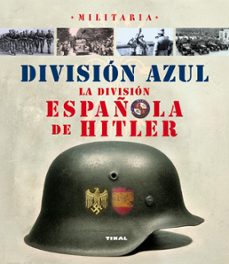 division azul: la division española de hitler-9788499280783