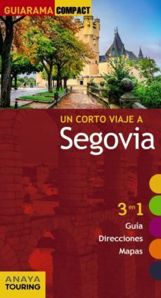 un corto viaje a segovia 2016 (guiarama compact)-ignacio sanz-9788499358383