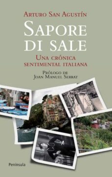 sapore di sale: una cronica sentimental italiana-arturo san agustin-9788499420783