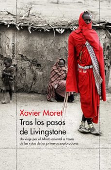 tras los pasos de livingstone-xavier moret-9788499427683