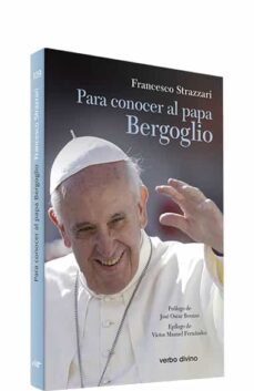 para conocer al papa bergoglio-francesco strazzari-9788499459783