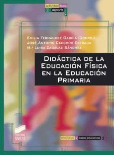 didactica de la educacion fisica en la educacion primaria (ebook)-emilia fernandez garcia-jose antonio cecchini estrada-maria luisa zagalaz sanchez-9788499582283