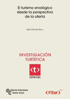 el turismo enologico desde la perspectiva de la oferta-mar gomez rico-9788499610283